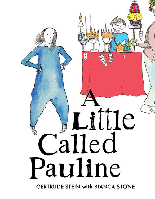 A Little Book Called Pauline by Gertrude Stein and Bianca Stone